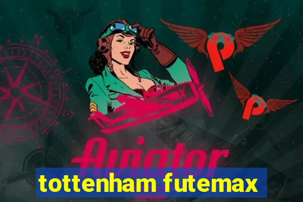 tottenham futemax