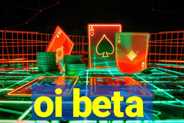 oi beta