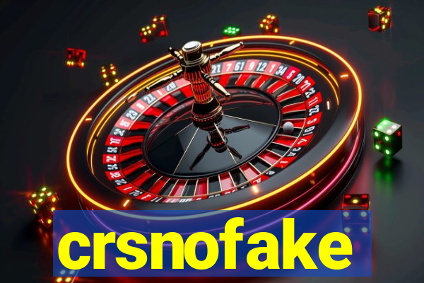 crsnofake