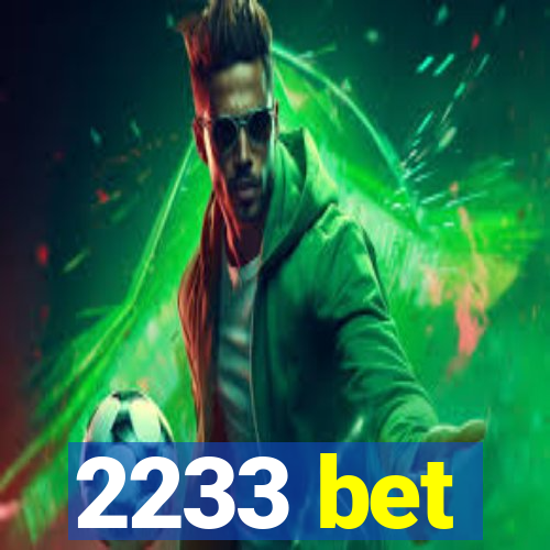 2233 bet
