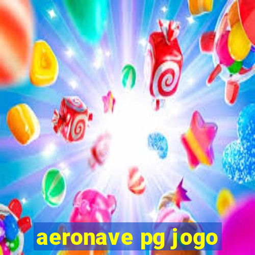 aeronave pg jogo