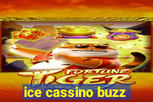 ice cassino buzz