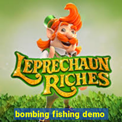bombing fishing demo