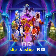 slip & stop 1988 bingo tarte!!!