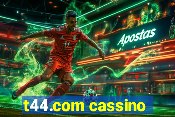 t44.com cassino