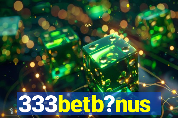 333betb?nus