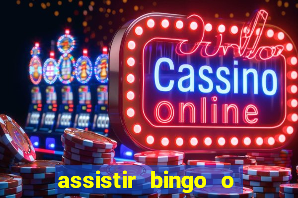 assistir bingo o rei das manhas filme completo dublado