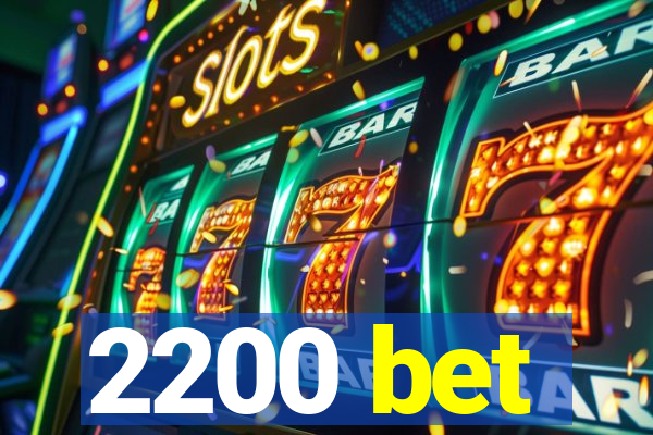 2200 bet