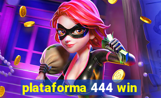 plataforma 444 win