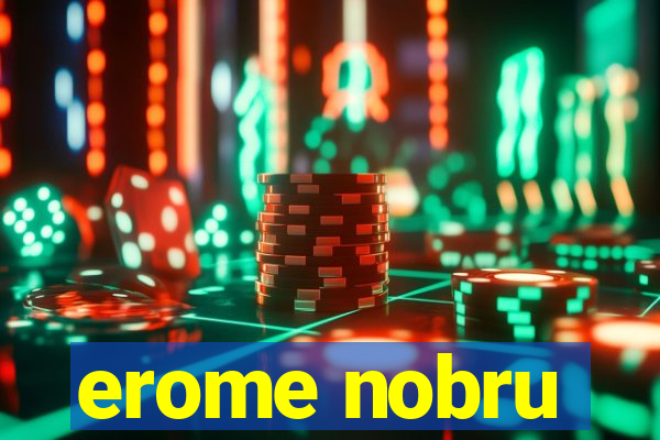 erome nobru