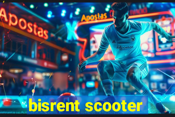 bisrent scooter