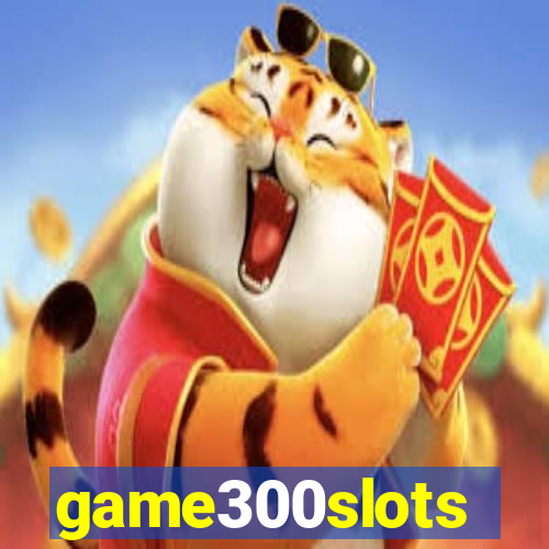 game300slots