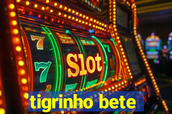 tigrinho bete