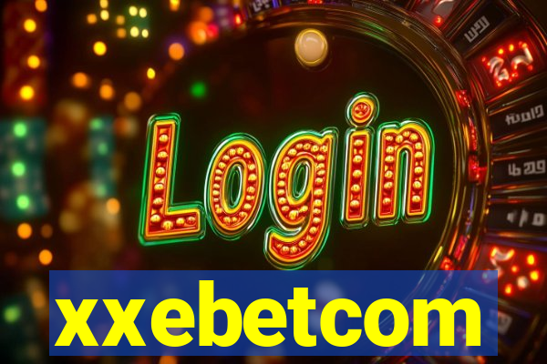 xxebetcom